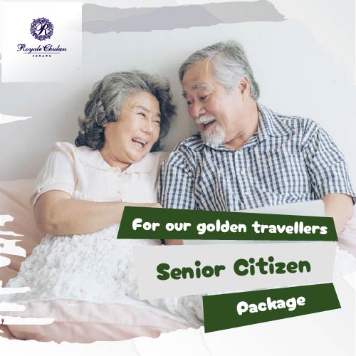 Senior Citizen Package Royale Chulan Penang